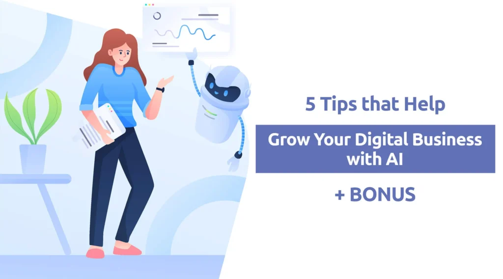 5 Tips to Grow Your Digital Business with AI